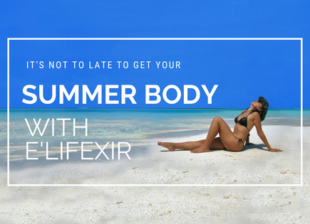 It's not too late to get your summer body with E'lifexir. A woman lounging on the beach in a bikini with the writing above.