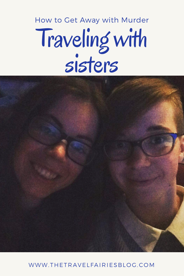 Tips and tricks for traveling with sisters (or any other member of the family) and how to get along #travel #traveltips #familytravel