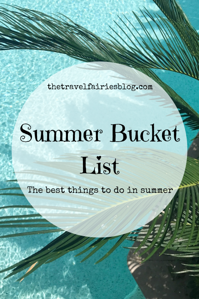 Summer Bucket list | The best things to do in Summer | Summer ideas whether you're at home or traveling | Summer Bucketlist ideas for families, kids, couples or friends | Things to do in Summer in the UK, USA, Europe or Australia #summer #summerbucketlist #bucketlistideas #indooractivites #outdooractivites #summerseason #summertravel
